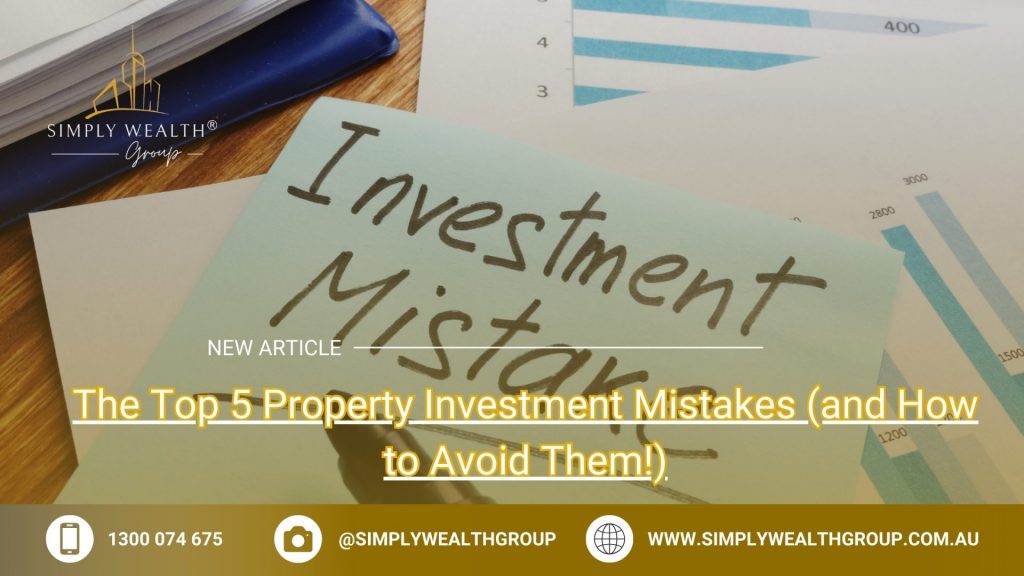 Property Investment Mistakes