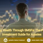 Building Wealth Through SMSFs: The Property Investment Guide for Aussies