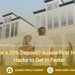 First Home Buyer Hacks to Buy with Less Deposit