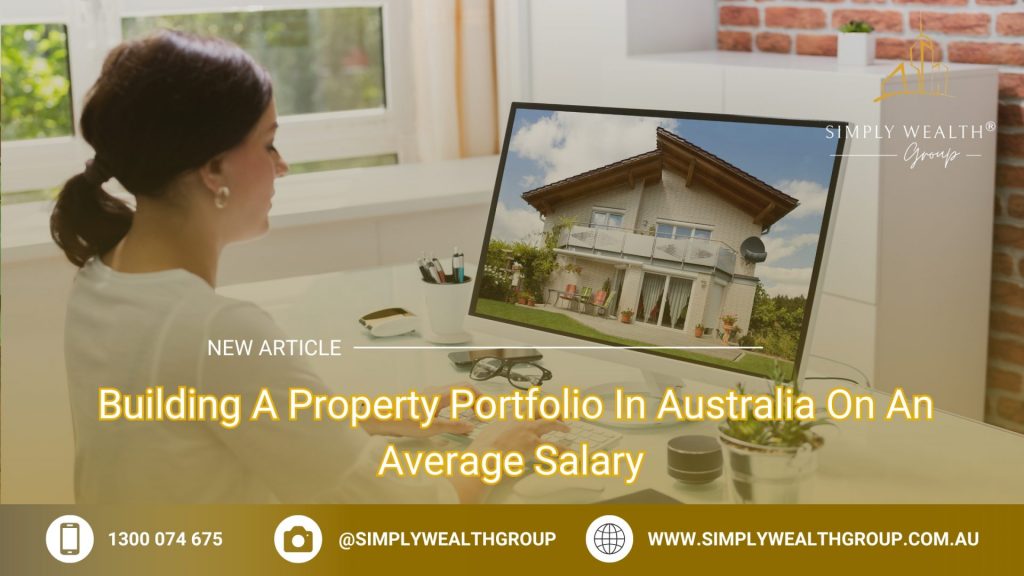 Building A Property Portfolio In Australia On An Average Salary