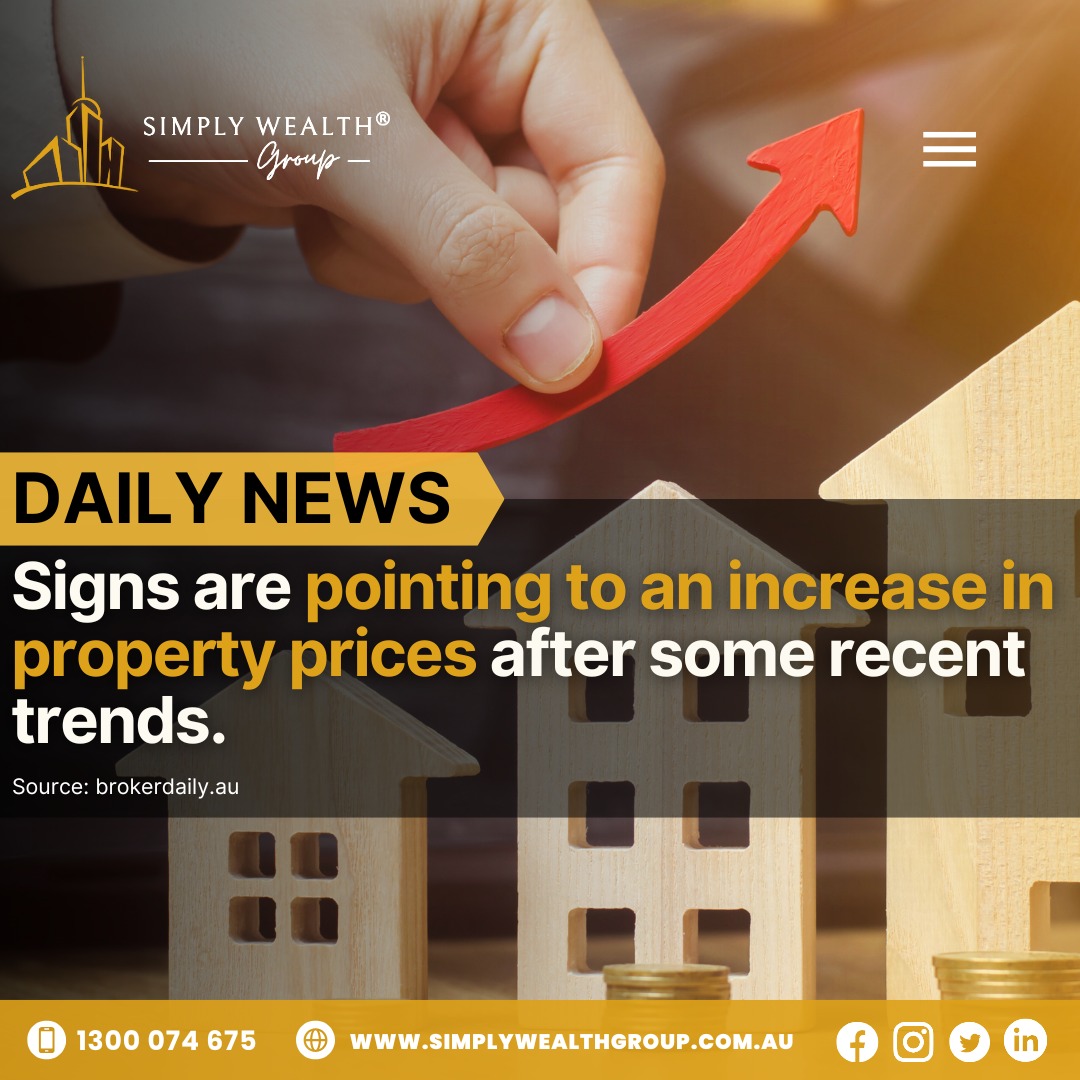 Are Property Prices Set To Rise? Signs Point To YES!