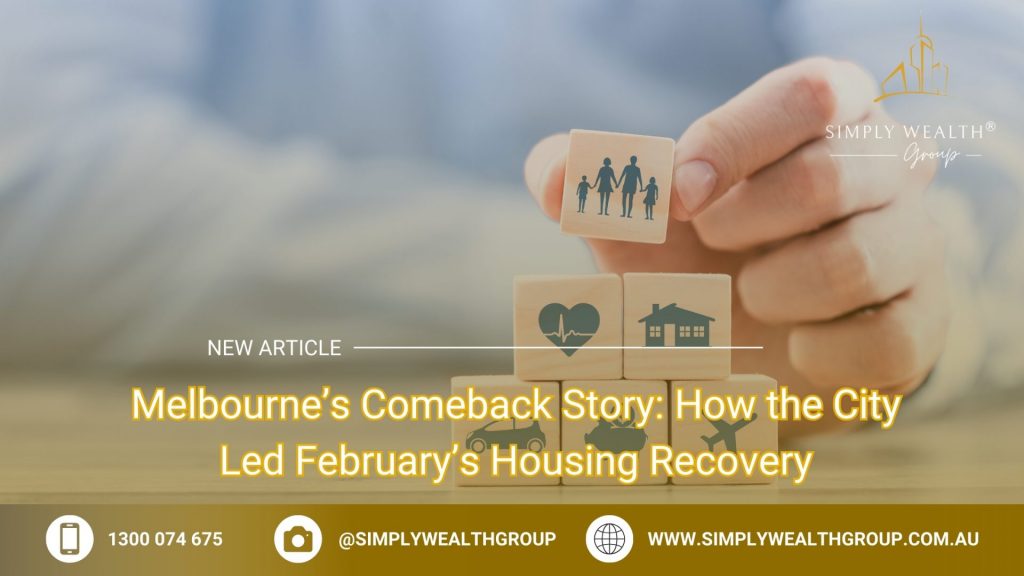 Melbourne’s Comeback Story: How the City Led February’s Housing Recovery