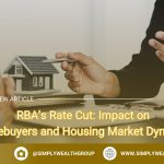 RBA’s Rate Cut: Impact on Homebuyers and Housing Market Dynamics