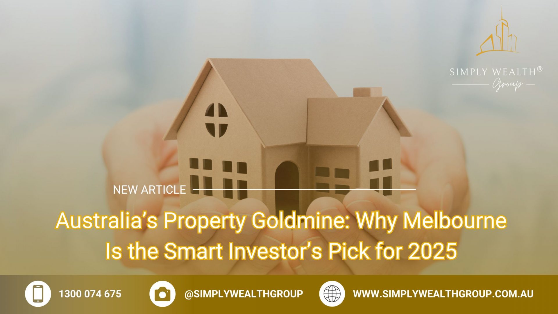Melbourne: The Smart Investor’s Property Goldmine For 2025