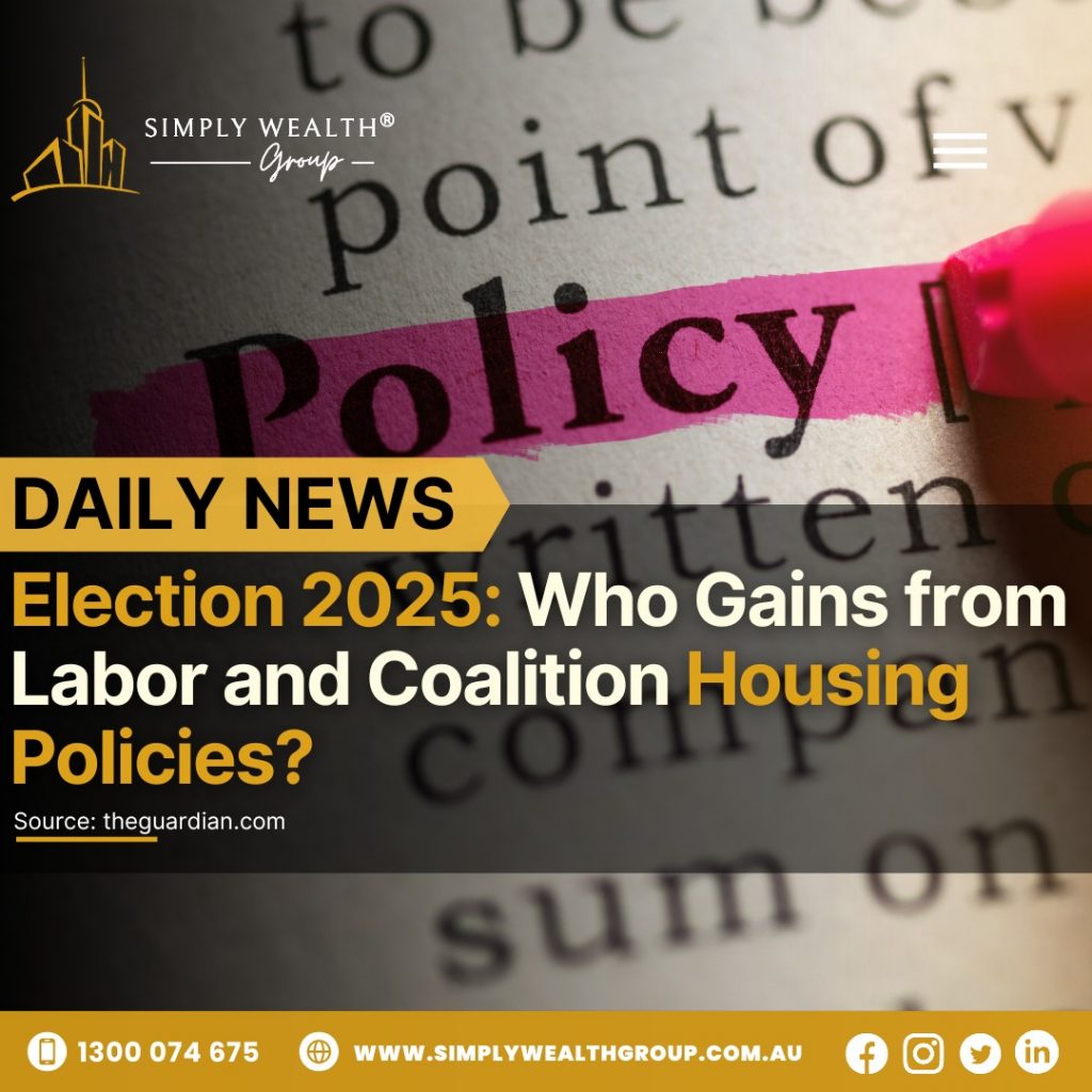 EWS UPDATE: Who Really Wins from Labor and Coalition’s Housing Policies?