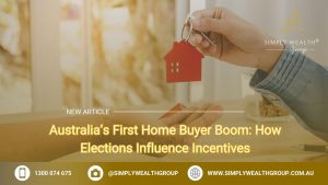 Australia’s First Home Buyer Boom: How Elections Influence Incentives
