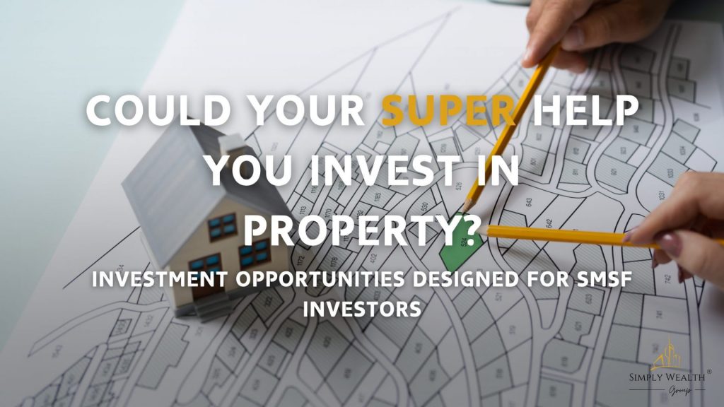 SMSF investment property opportunity with house and land package plan for Australian investors