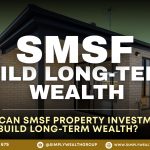 SMSF property investment