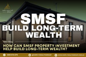 SMSF property investment